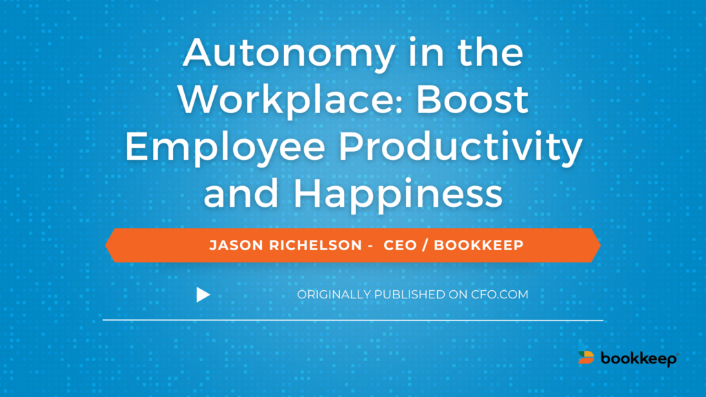 Autonomy in the Workplace: Boost Employee Productivity and Happiness
