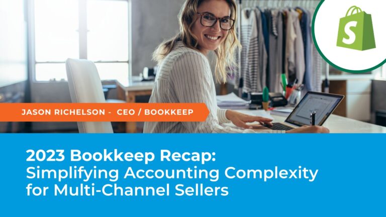 2023 Bookkeep Recap: Simplifying Accounting Complexity for Multi-Channel Sellers